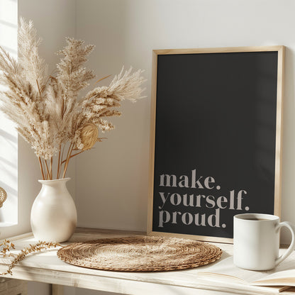 Poster "Make Yourself Proud"