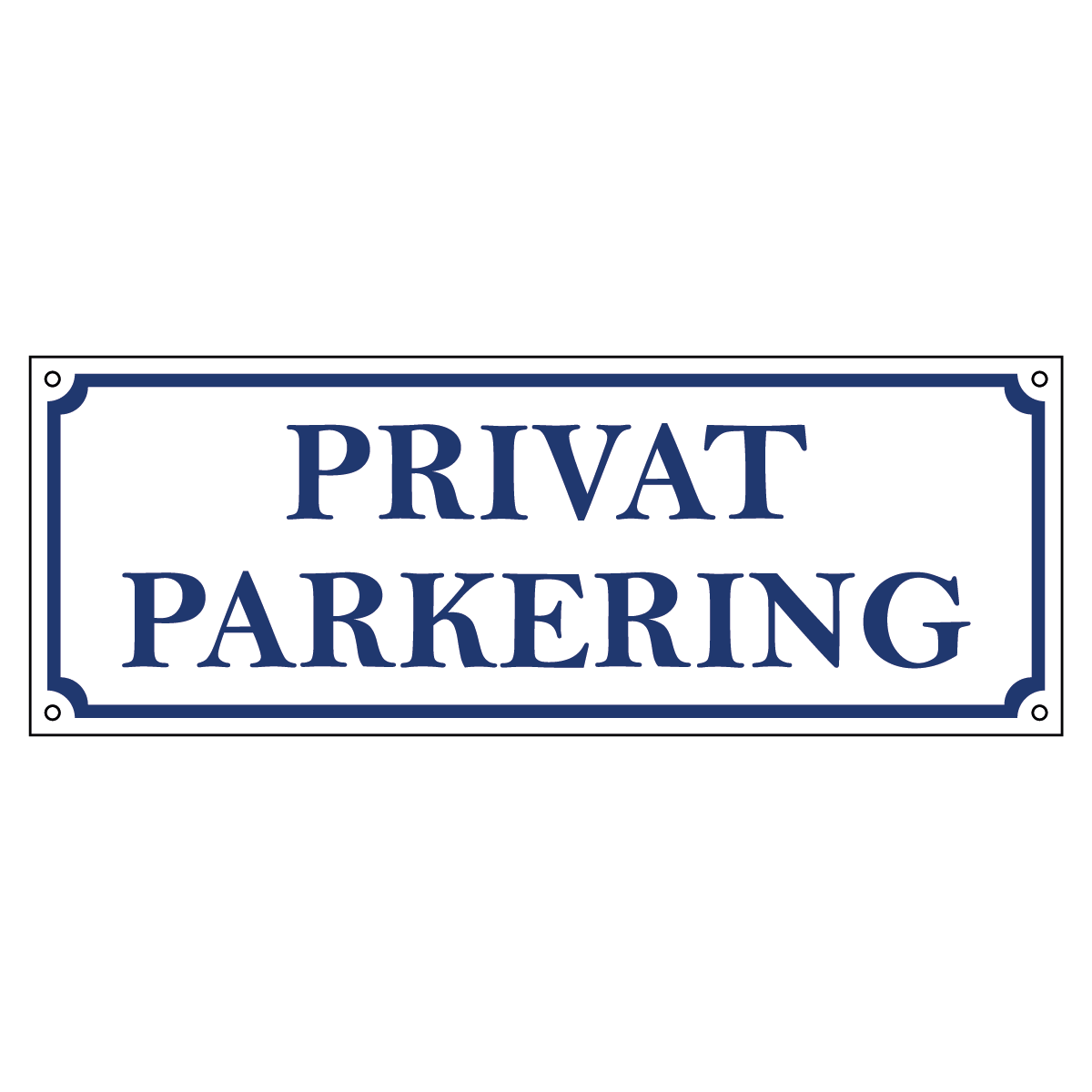 Skylt - Privat Parkering - 300x110mm - Vit/Blå - Hålade Hörn